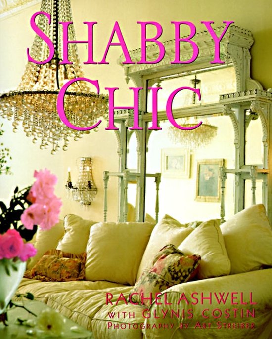 Shabby Chic | 9780060982041 | Rachel Ashwell | Boeken | bol