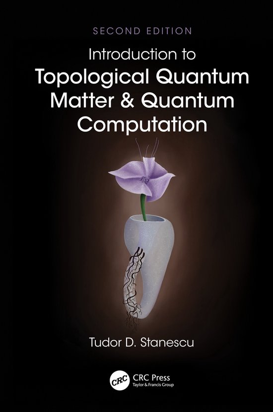 Introduction to Topological Quantum Matter & Quantum Computation, Tudor ...