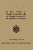 Die Alters-, Gehalts- Und Familien-verhältnisse Der Bei Der Reichsversicherungsanstalt Für Angestellte Versicherten