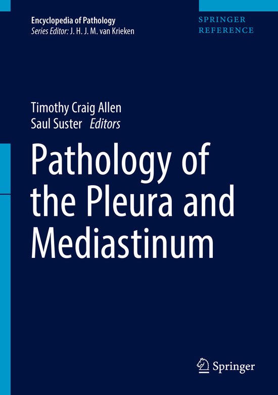 Encyclopedia of Pathology- Pathology of the Pleura and Mediastinum
