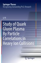 Springer Theses- Study of Quark Gluon Plasma By Particle Correlations in Heavy Ion Collisions