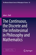 The Continuous the Discrete and the Infinitesimal in Philosophy and Mathematics