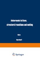 NATO Science Series E:- Anharmonic Lattices, Structural Transitions and Melting