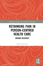 Routledge Advances in the Medical Humanities- Rethinking Pain in Person-Centred Health Care