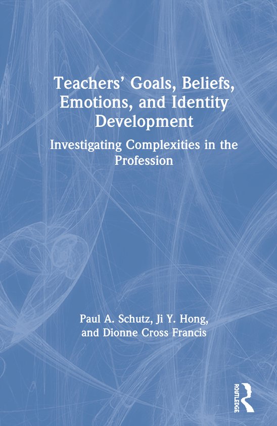 Teachers’ Goals, Beliefs, Emotions, and Identity Developme ... - cover