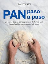 Pan paso a paso: Un curso de pan para aprender de forma fácil todas las técnicas , recetas y trucos / Bread Step by Step. A Bread Course