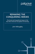 Remaking the Conquering Heroes