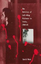 The Politics of Left-Wing Violence in Italy, 1969–85