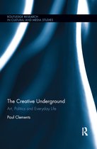 Routledge Research in Cultural and Media Studies-The Creative Underground