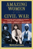 Amazing Women of the Civil War