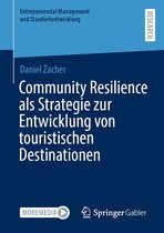 Entrepreneurial Management und Standortentwicklung - Community Resilience als Strategie zur Entwicklung von touristischen Destinationen