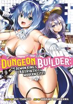 Dungeon Builder: The Demon King's Labyrinth is a Modern City! (Manga)- Dungeon Builder: The Demon King's Labyrinth is a Modern City! (Manga) Vol. 9