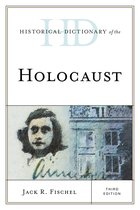 Historical Dictionaries of Religions, Philosophies, and Movements Series- Historical Dictionary of the Holocaust
