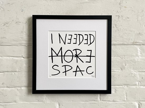 I NEEDED MORE SPACE - Limited Edt. Art Print / Text Print - Frank Willems