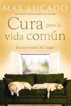 Cura Para La Vida Comun / Cure for the Common Life