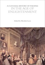 The Cultural Histories Series-A Cultural History of Theatre in the Age of Enlightenment