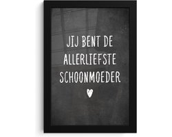 Fotolijst inclusief poster - Posterlijst 20x30 cm - Posters - Jij bent de allerliefste schoonmoeder - Quotes - Spreuken - Schoonmoeder - Foto in lijst decoratie - Cadeau voor moeder - Moederdag cadeautje