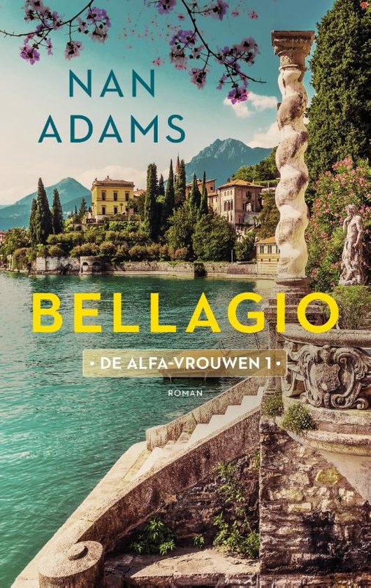 Boek kaft met de titel 'Bellagio' in gele letters, geschreven door Nan Adams. Een idyllisch landschap aan een meer met gebouwen en bloemen.