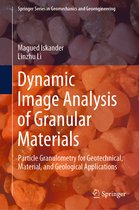 Springer Series in Geomechanics and Geoengineering- Dynamic Image Analysis of Granular Materials