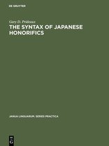 Janua Linguarum. Series Practica102-The Syntax of Japanese Honorifics
