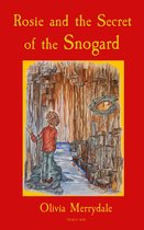 Rosie and the Secret of the Snogard
