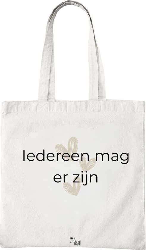 Katoenen Tas met Print - Iedereen Mag Er Zijn Design - Tote Bag - Wit
