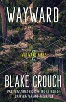 The Wayward Pines Trilogy- Wayward