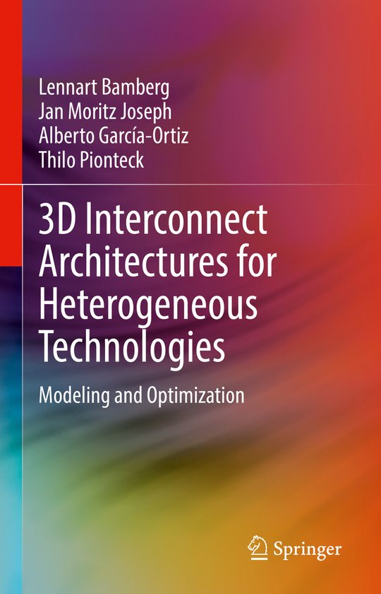 3D Interconnect Architectures for Heterogeneous Technologies - cover