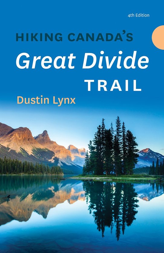 Hiking Canada's Great Divide Trail 4th Edition - cover