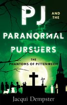 The Paranormal Pursuers- PJ and the Paranormal Pursuers
