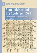 Palgrave Studies in the Enlightenment, Romanticism and Cultures of Print - Romanticism and the Contingent Self