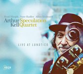 Arthur Kell Speculation Quartet - Live At Lunatico (CD)