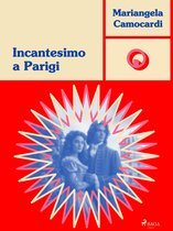 Ombre Rosa: Le grandi protagoniste del romance italiano - Incantesimo a Parigi