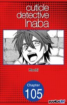 CUTICLE DETECTIVE INABA CHAPTER SERIALS 105 - Cuticle Detective Inaba #105