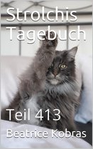 Strolchis Tagebuch 413 - Strolchis Tagebuch - Teil 413