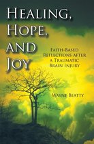 Healing, Hope, and Joy