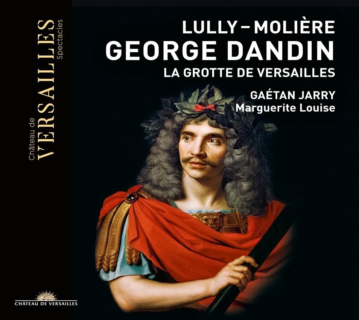 Gaétan Jarry, Ensemble Marguerite Louise - George Dandin: La Grotte De Versailles (CD)