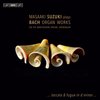 Masaaki Suzuki - Masaaki Suzuki Plays Bach Organ Works On The Martinikerk Organ (Super Audio CD)