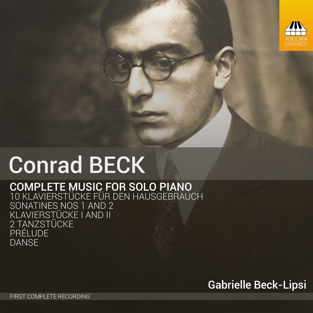 Gabrielle Beck-Lipsi - Beck: Complete Music For Solo Piano (CD)