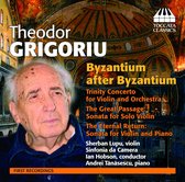 Sherban Lupu, Sinfonia da Camera, Ian Hobson,Andrei Tănăsescu - Theodor Grigoriu: Byzantium After Byzantium (CD)