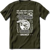 Val Me Niet Lastig Tijdens Het Vissen T-Shirt | Grijs | Grappig Verjaardag Vis Hobby Cadeau Shirt | Dames - Heren - Unisex | Tshirt Hengelsport Kleding Kado - Leger Groen - S