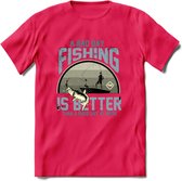 A Bad Day Fishing - Vissen T-Shirt | Grijs | Grappig Verjaardag Vis Hobby Cadeau Shirt | Dames - Heren - Unisex | Tshirt Hengelsport Kleding Kado - Roze - M