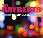 Philip Glass - The Raybeats - The Lost Philip Glass Sessions (CD)