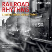 SWR Rundfunkorchester Kaiserslautern & Jiri Starek - Railroad Rhythms - Classical Music About Trains (CD)