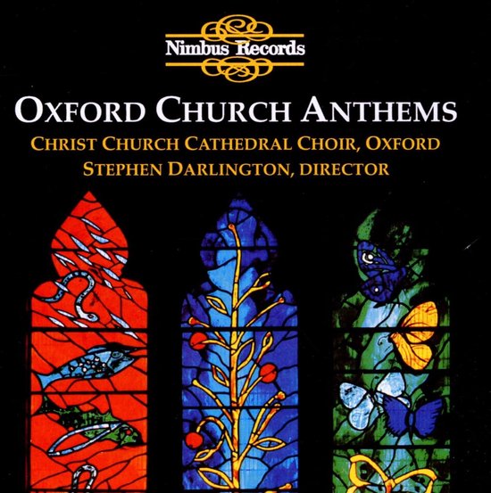 Nimbus Records logo boven 'Oxford Church Anthems'. Drie glas-in-loodramen met respectievelijk een vis, een boom en vlinders.