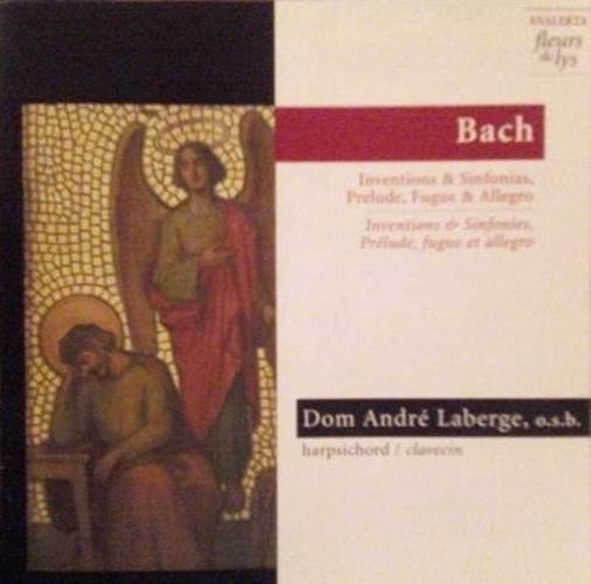 Dom André Laberge - J.S. Bach: Inventions & Sinfonias, Prelude, Fugue & Allegro (CD)