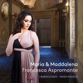 Francesca Aspromonte, I Barocchisti, Diego Fasolis - Maria & Maddalena (CD)