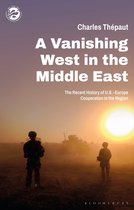The Washington Institute for Near East Policy - A Vanishing West in the Middle East