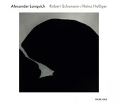 Alexander Lonquich - Robert Schumann/Heinz Holliger (CD)