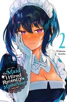 The Maid I Hired Recently Is Mysterious - The Maid I Hired Recently Is Mysterious, Vol. 2